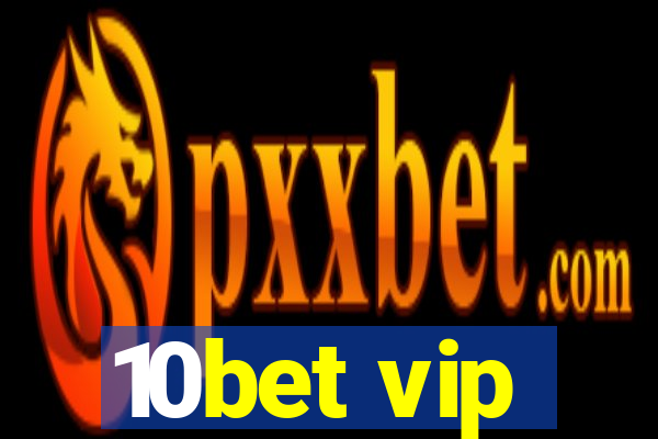 10bet vip